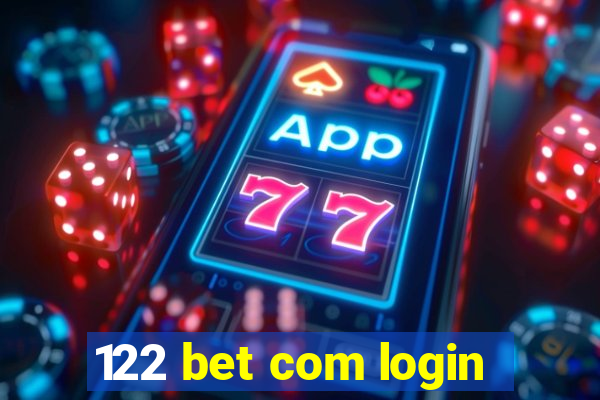 122 bet com login